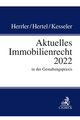 Aktuelles Immobilienrecht 2022