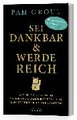 Sei dankbar und werde reich