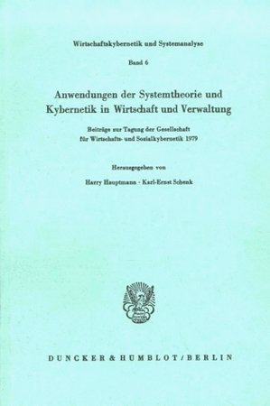 Anwendungen der Systemtheorie und Kybernetik in Wirtschaft und Verwaltung.