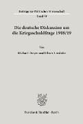 Die deutsche Diskussion um die Kriegsschuldfrage 1918-19