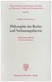 Philosophie des Rechts und Verfassungstheorie