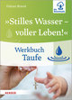 »Stilles Wasser - voller Leben!«