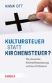 Kultursteuer statt Kirchensteuer?