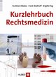 Kurzlehrbuch Rechtsmedizin