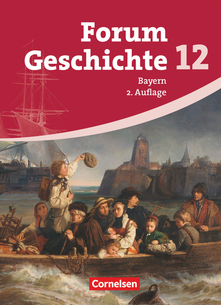 Forum Geschichte, Bayern - Oberstufe, 12. Jahrgangsstufe, Schulbuch (2. Auflage), Inhaltlich abgestimmt auf Lehrplananpassungen von 2012