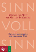 SinnVollSinn 02. Mensch und Welt als Gottes Schöpfung