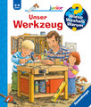 Wieso? Weshalb? Warum? junior, Band 40: Unser Werkzeug