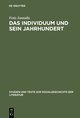 Das Individuum und sein Jahrhundert