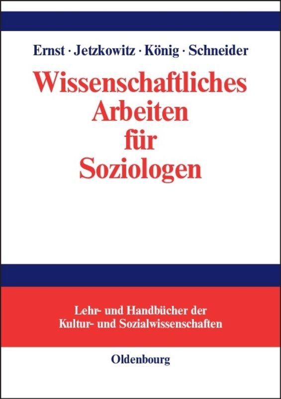 Wissenschaftliches Arbeiten für Soziologen