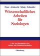 Wissenschaftliches Arbeiten für Soziologen