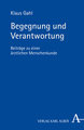 Begegnung und Verantwortung