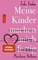 Ich liebe MEINE KINDER machen mich fertig