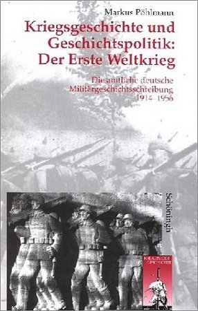 Kriegsgeschichte und Geschichtspolitik  Der erste Weltkrieg