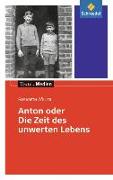 Anton oder die Zeit des unwerten Lebens - Textausgabe mit Materialteil