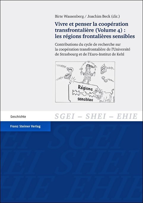 Vivre et penser la cooperation transfrontaliere 4: les regions frontalieres sens