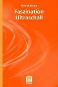 Faszination Ultraschall