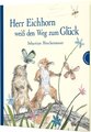 Herr Eichhorn: Herr Eichhorn weiß den Weg zum Glück