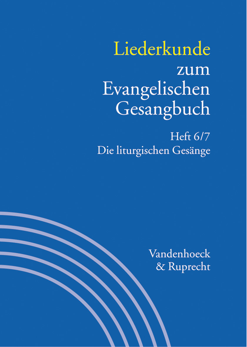 Liederkunde zum Evangelischen Gesangbuch. Heft 6/7