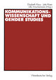 Kommunikationswissenschaft und Gender Studies