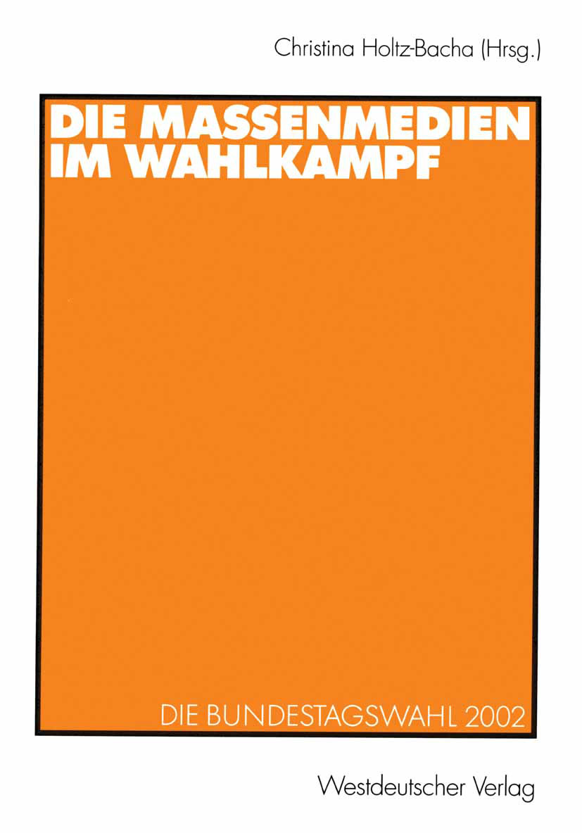 Die Massenmedien im Wahlkampf