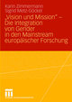 Vision und Mission  - Die Integration von Gender in den Mainstream europäischer Forschung