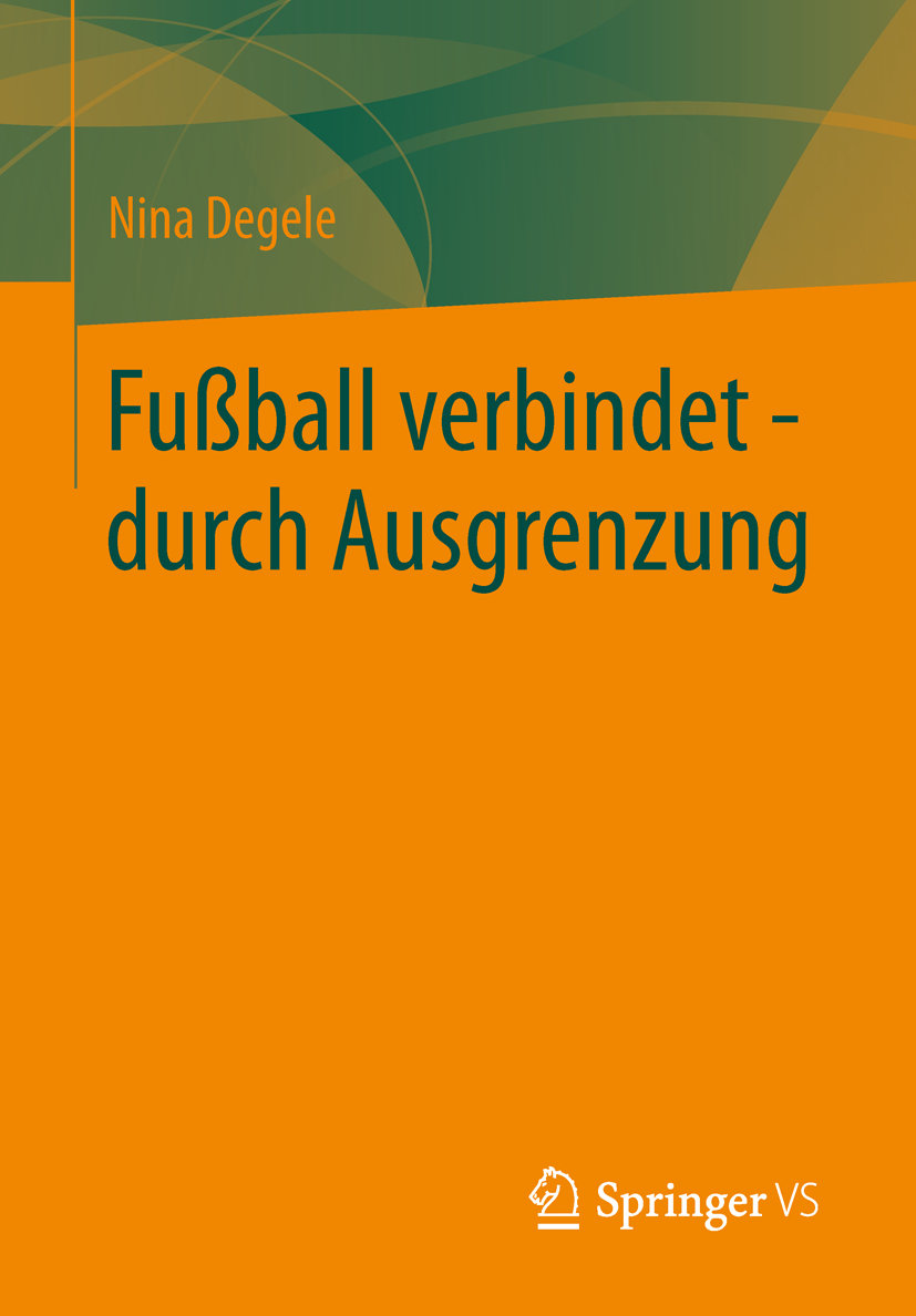 Fußball verbindet - durch Ausgrenzung