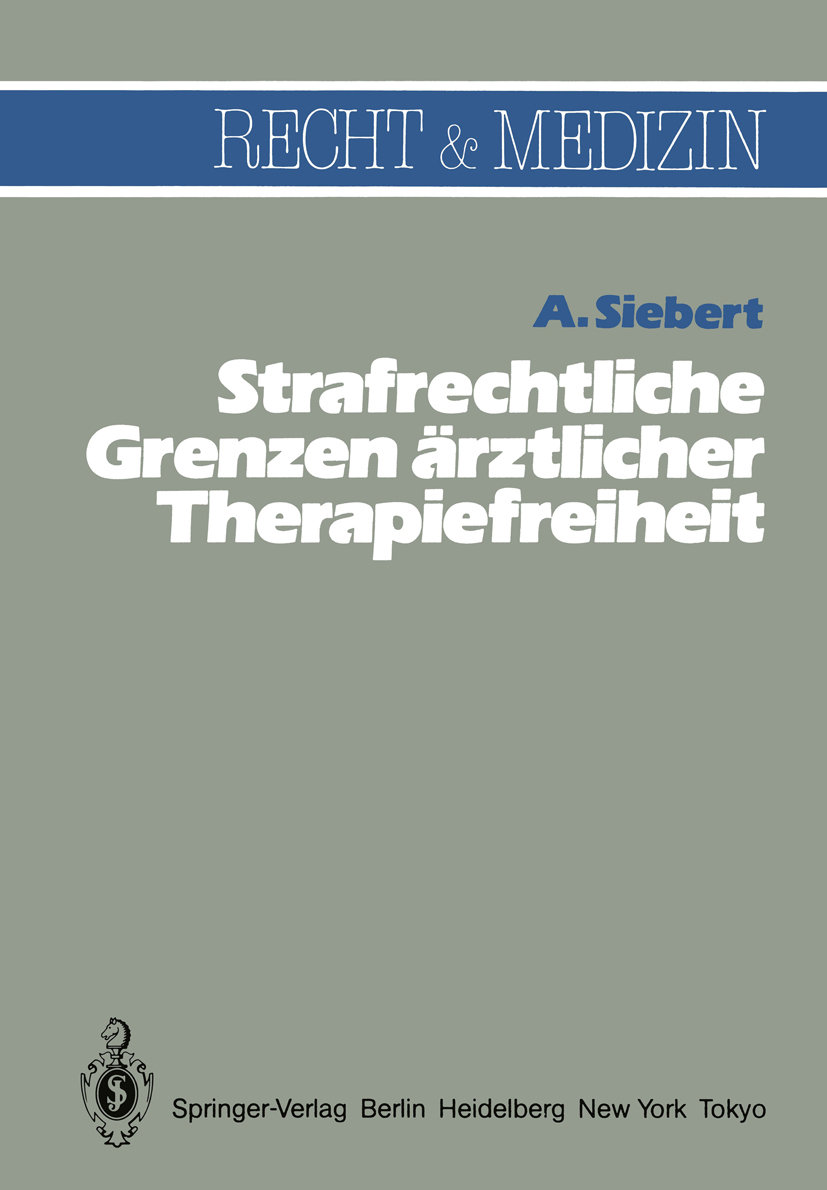 Strafrechtliche Grenzen ärztlicher Therapiefreiheit