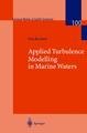 Applied Turbulence Modelling in Marine Waters