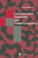 Communication Complexity and Parallel Computing