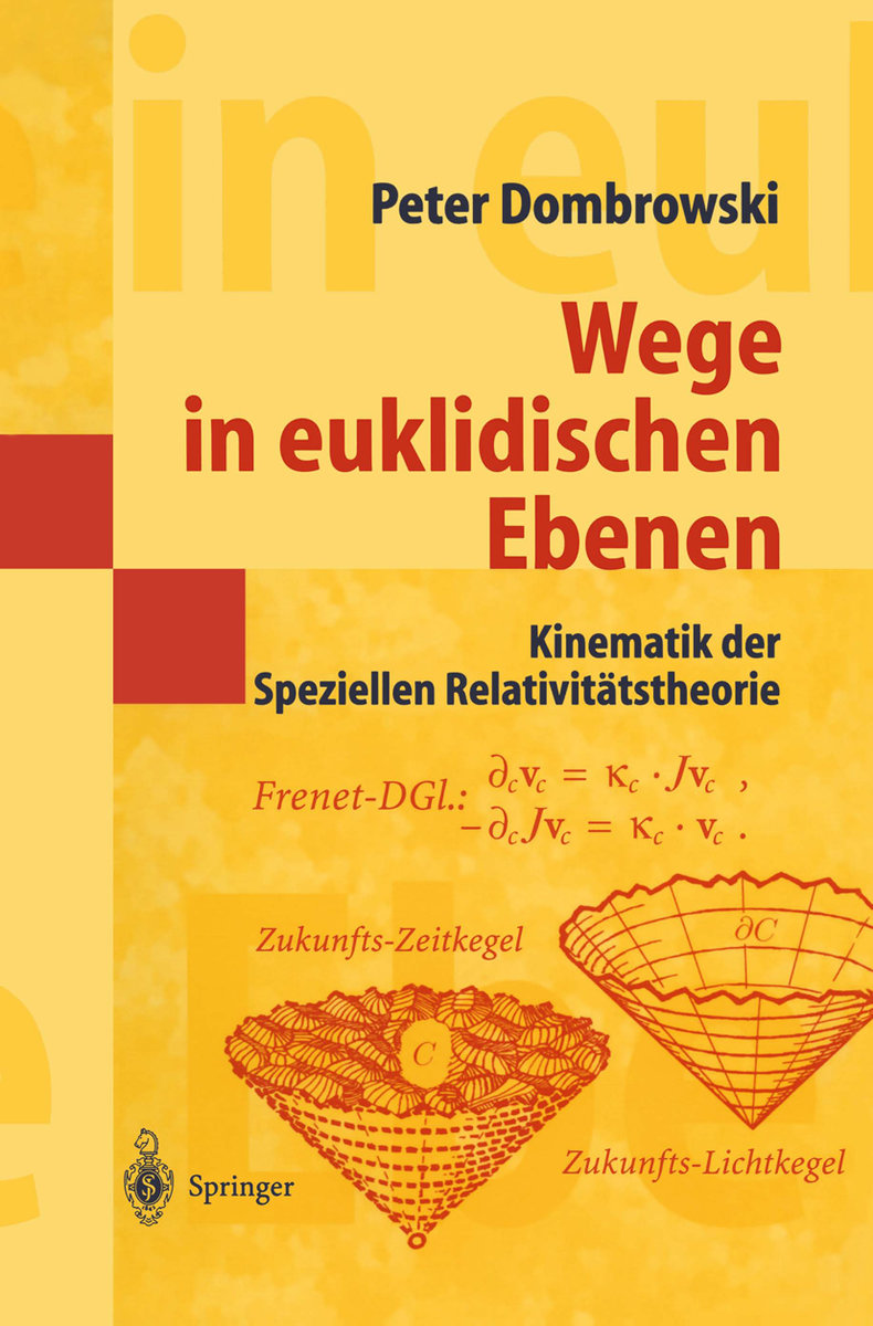 Wege in euklidischen Ebenen Kinematik der Speziellen Relativitätstheorie