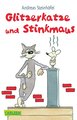 Glitzerkatze und Stinkmaus