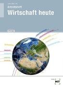 Arbeitsheft mit eingetragenen Lösungen Wirtschaft heute