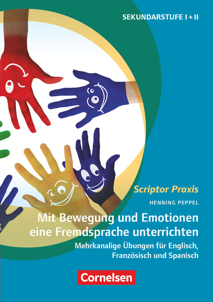 Scriptor Praxis, Mit Bewegung und Emotionen eine Fremdsprache unterrichten, Mehrkanalige Übungen für Englisch, Französisch und Spanisch, Buch