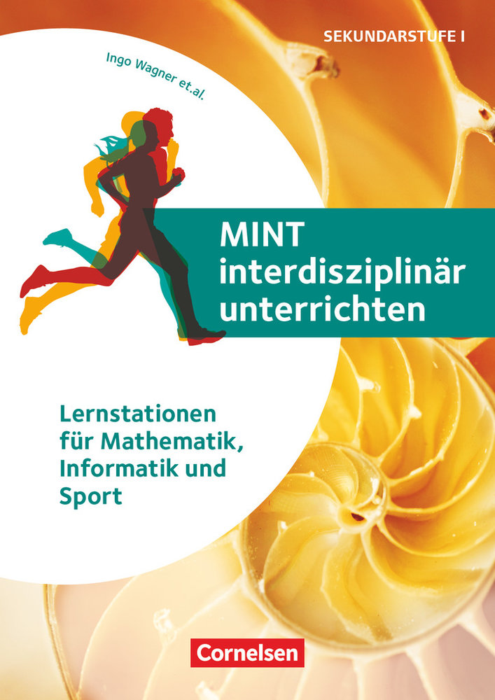 MINT interdisziplinär unterrichten, Lernstationen für Mathematik, Informatik und Sport, Buch mit Kopiervorlagen und Webcode-Materialien