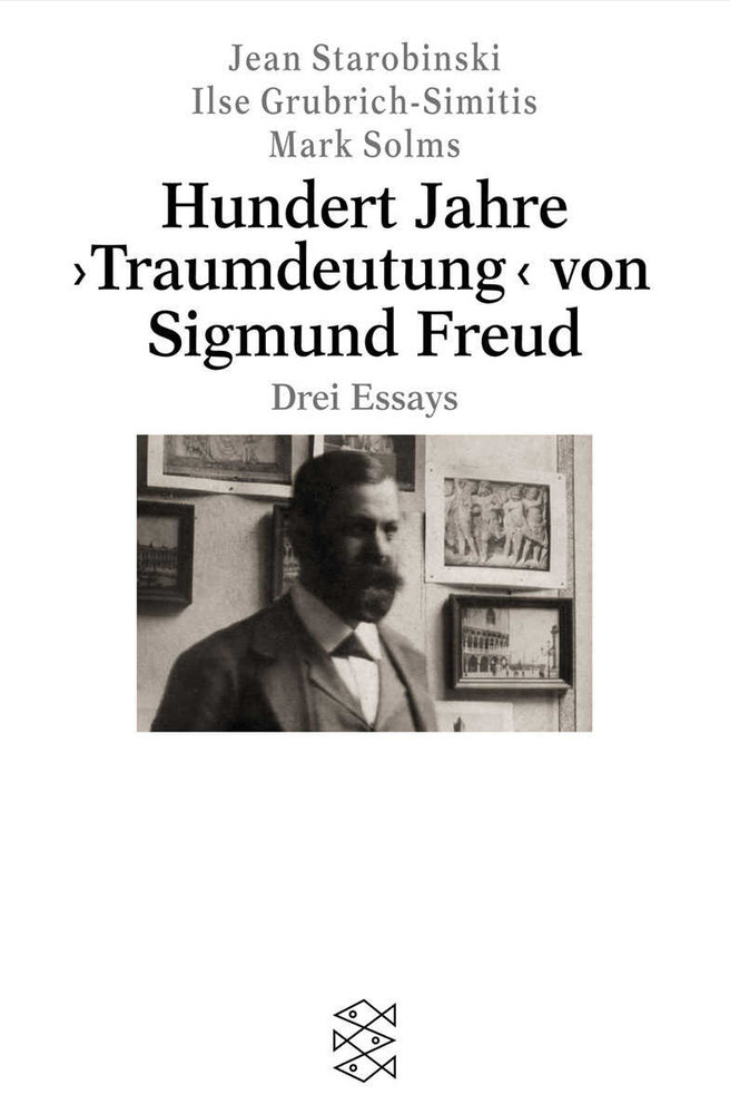 Hundert Jahre  Traumdeutung  von Sigmund Freud