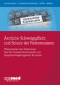 Ärztliche Schweigepflicht und Schutz der Patientendaten