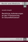 Rechtliche Anforderungen an das IT-Outsourcing im Gesundheitswesen