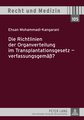 Die Richtlinien der Organverteilung im Transplantationsgesetz ¿ verfassungsgemäß?