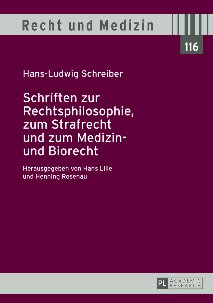 Schriften zur Rechtsphilosophie, zum Strafrecht und zum Medizin- und Biorecht