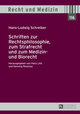 Schriften zur Rechtsphilosophie, zum Strafrecht und zum Medizin- und Biorecht