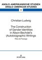 The Construction of Gender Identities in Alison Bechdel¿s (Autobio)graphic Writings