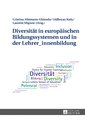 Diversität in europäischen Bildungssystemen und in der Lehrer_innenbildung