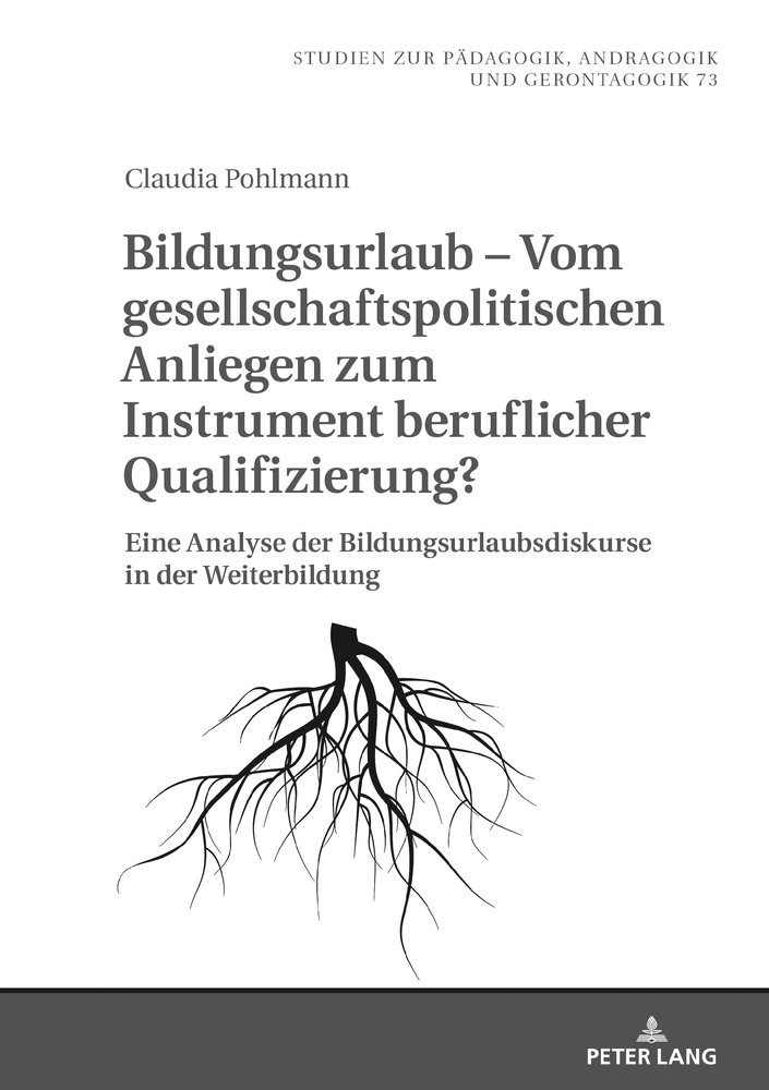 Bildungsurlaub ¿ Vom gesellschaftspolitischen Anliegen zum Instrument beruflicher Qualifizierung?