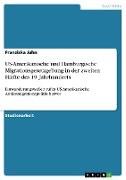 US-Amerikanische und Hamburgische Migrationsgesetzgebung in der zweiten Hälfte des 19. Jahrhunderts