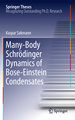 Many-Body Schrödinger Dynamics of Bose-Einstein Condensates