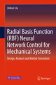 Radial Basis Function (RBF) Neural Network Control for Mechanical Systems