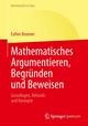 Mathematisches Argumentieren, Begründen und Beweisen