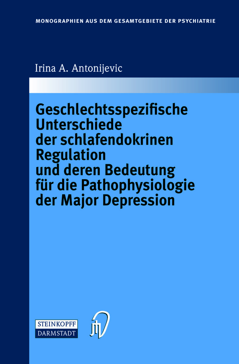 Geschlechtsspezifische Unterschiede der schlafendokrinen Regulation und deren Bedeutung für die Pathophysiologie der Major Depression