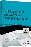 101 Fragen und Antworten im Vorstellungsgespräch - inkl. Arbeitshilfen online