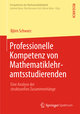 Professionelle Kompetenz von Mathematiklehramtsstudierenden